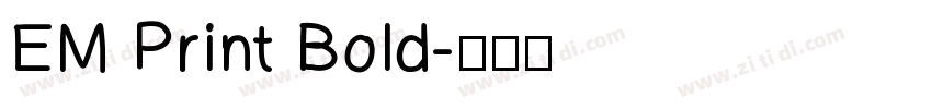 EM Print Bold字体转换